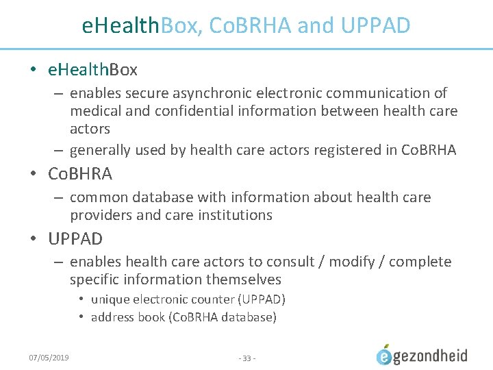 e. Health. Box, Co. BRHA and UPPAD • e. Health. Box – enables secure