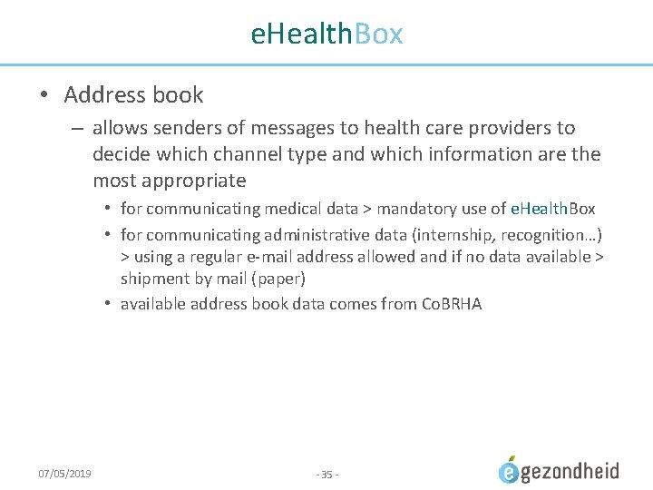 e. Health. Box • Address book – allows senders of messages to health care