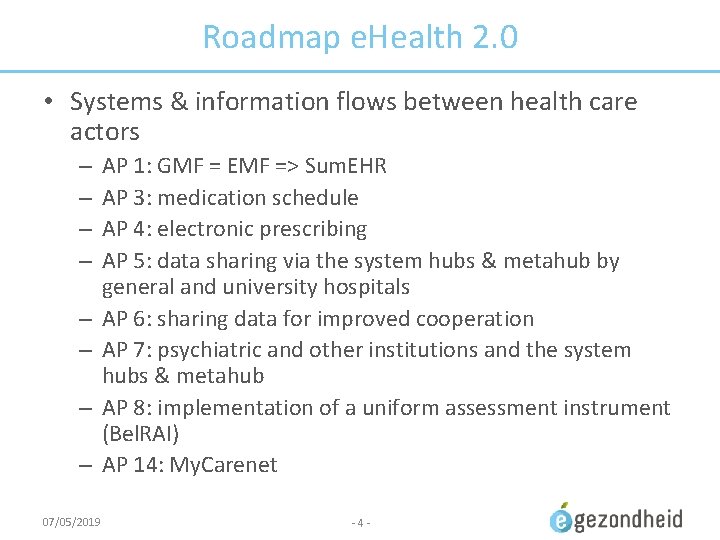 Roadmap e. Health 2. 0 • Systems & information flows between health care actors