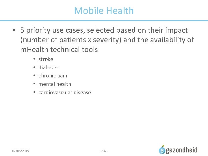 Mobile Health • 5 priority use cases, selected based on their impact (number of