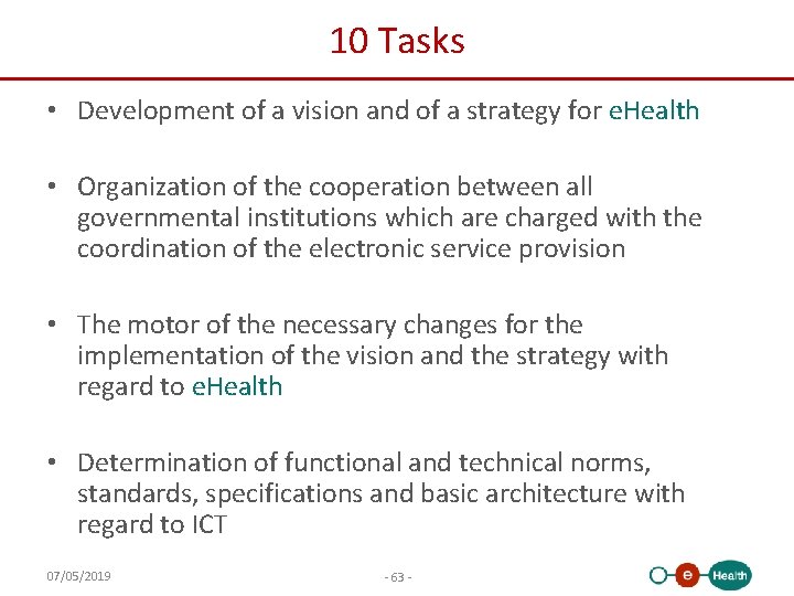 10 Tasks • Development of a vision and of a strategy for e. Health