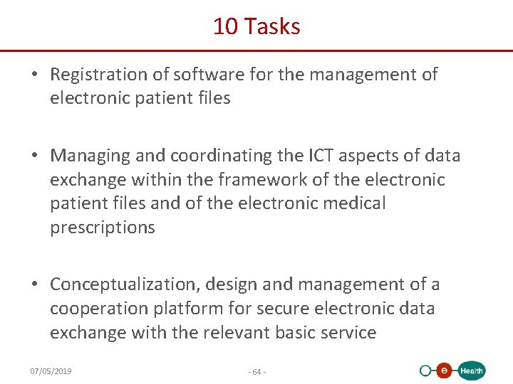 10 Tasks • Registration of software for the management of electronic patient files •