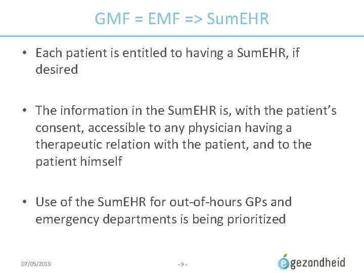 GMF = EMF => Sum. EHR • Each patient is entitled to having a