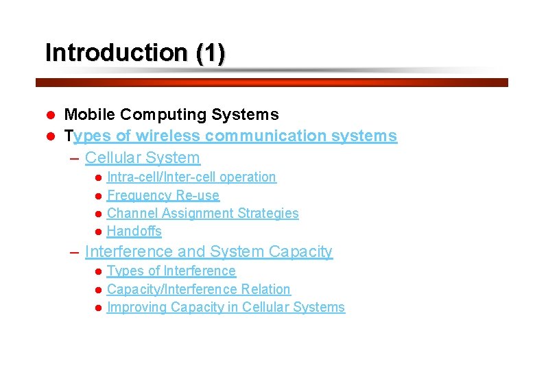 2 Introduction (1) Mobile Computing Systems l Types of wireless communication systems – Cellular