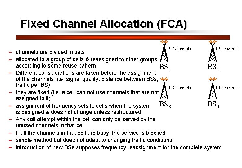 30 Fixed Channel Allocation (FCA) 10 Channels – channels are divided in sets –
