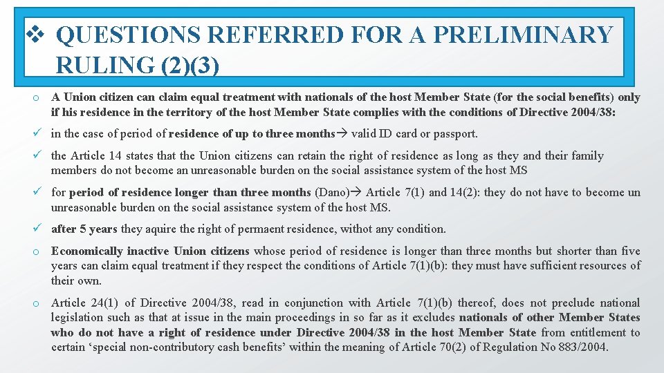 v QUESTIONS REFERRED FOR A PRELIMINARY RULING (2)(3) o A Union citizen can claim