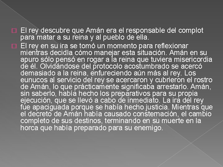 El rey descubre que Amán era el responsable del complot para matar a su