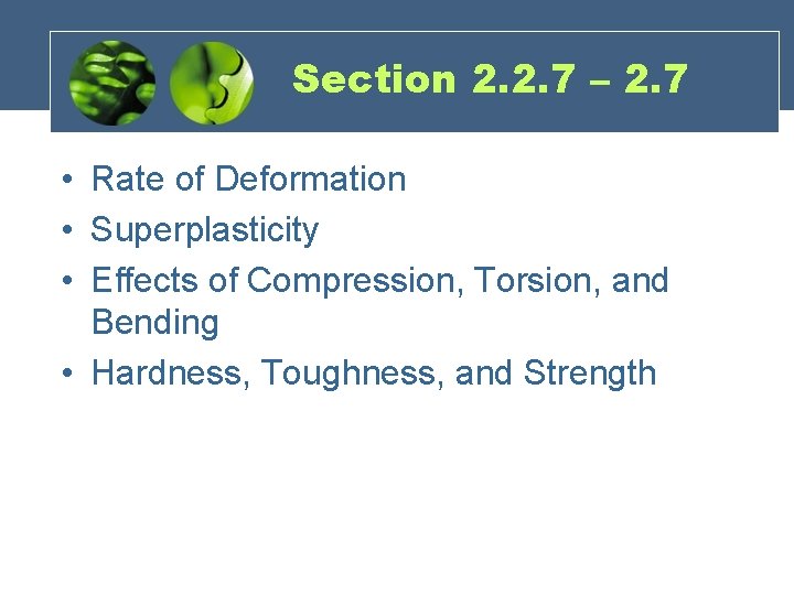 Section 2. 2. 7 – 2. 7 • Rate of Deformation • Superplasticity •