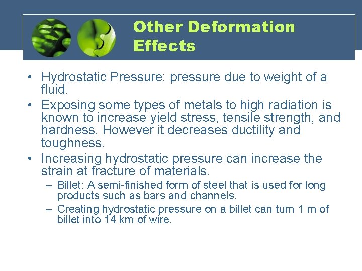 Other Deformation Effects • Hydrostatic Pressure: pressure due to weight of a fluid. •