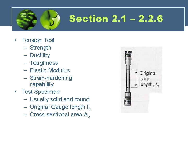 Section 2. 1 – 2. 2. 6 • Tension Test – Strength – Ductility