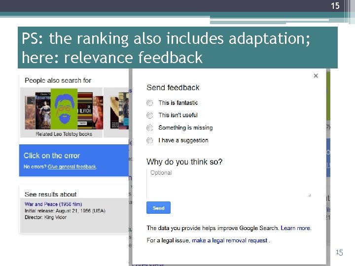15 PS: the ranking also includes adaptation; here: relevance feedback 15 