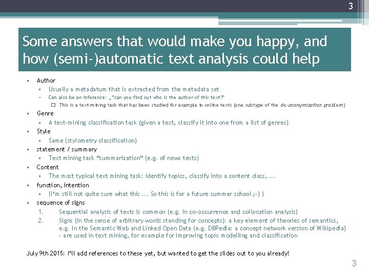 3 Some answers that would make you happy, and how (semi-)automatic text analysis could