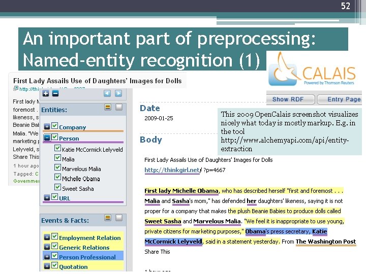 52 An important part of preprocessing: Named-entity recognition (1) This 2009 Open. Calais screenshot