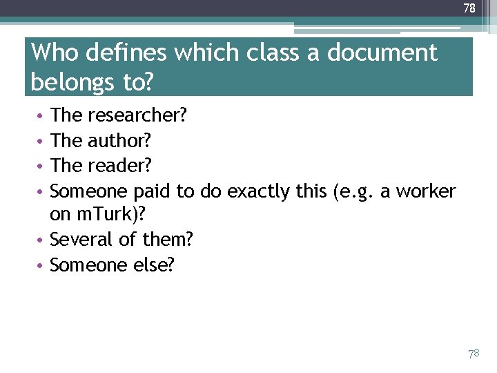 78 Who defines which class a document belongs to? The researcher? The author? The