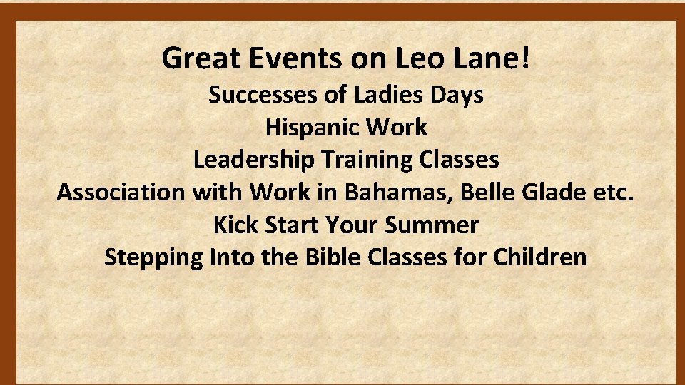 Great Events on Leo Lane! Successes of Ladies Days Hispanic Work Leadership Training Classes