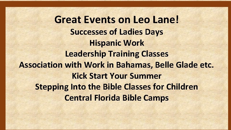 Great Events on Leo Lane! Successes of Ladies Days Hispanic Work Leadership Training Classes