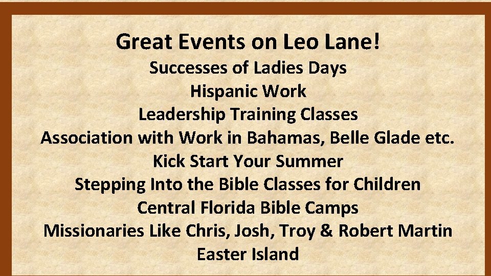 Great Events on Leo Lane! Successes of Ladies Days Hispanic Work Leadership Training Classes