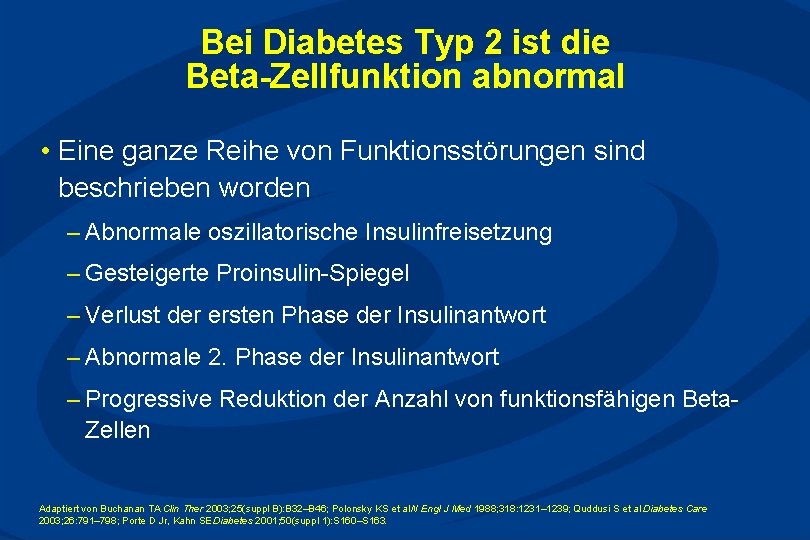 Bei Diabetes Typ 2 ist die Beta-Zellfunktion abnormal • Eine ganze Reihe von Funktionsstörungen