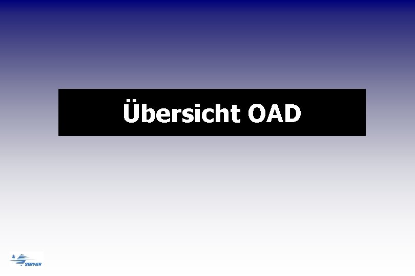 Übersicht OAD 