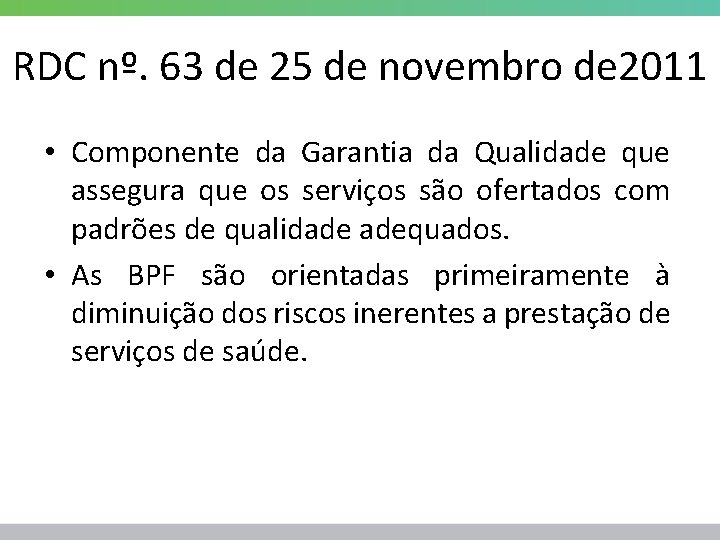 RDC nº. 63 de 25 de novembro de 2011 • Componente da Garantia da