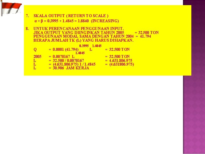 7. SKALA OUTPUT ( RETURN TO SCALE ) α + β = 0. 3995