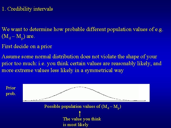 1. Credibility intervals We want to determine how probable different population values of e.