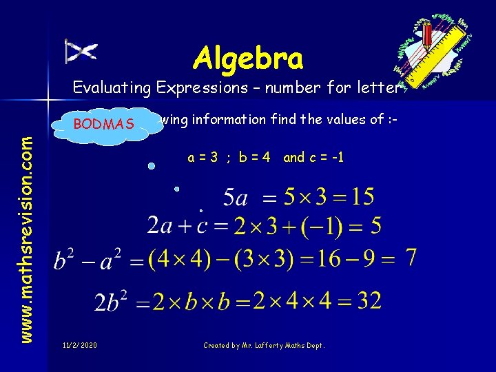 Algebra Evaluating Expressions – number for letter www. mathsrevision. com Given the following information