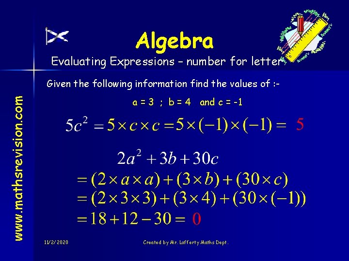 Algebra Evaluating Expressions – number for letter www. mathsrevision. com Given the following information