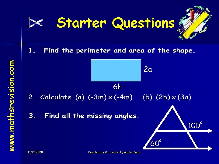 www. mathsrevision. com Starter Questions 2 a 6 h 100 60 11/2/2020 Created by