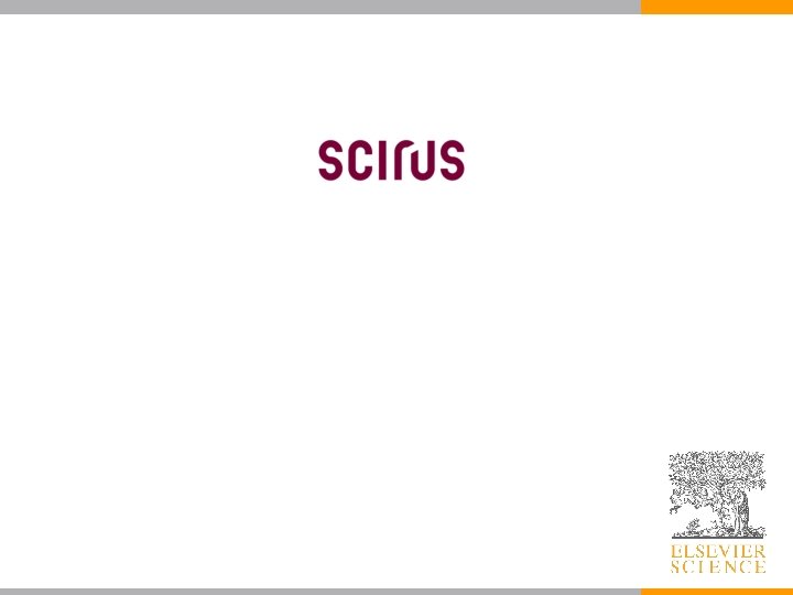 Added value of Scirus for Elsevier Science and scientific community 