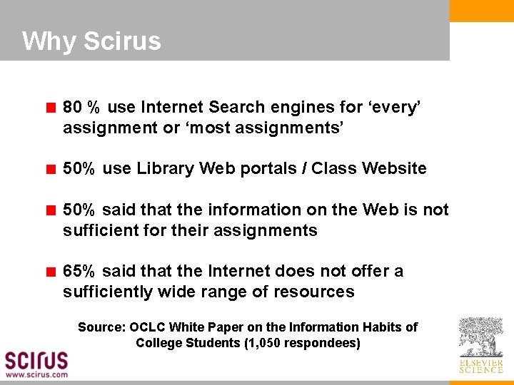 Why Scirus 80 % use Internet Search engines for ‘every’ assignment or ‘most assignments’