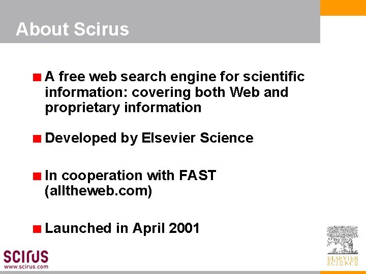 About Scirus A free web search engine for scientific information: covering both Web and