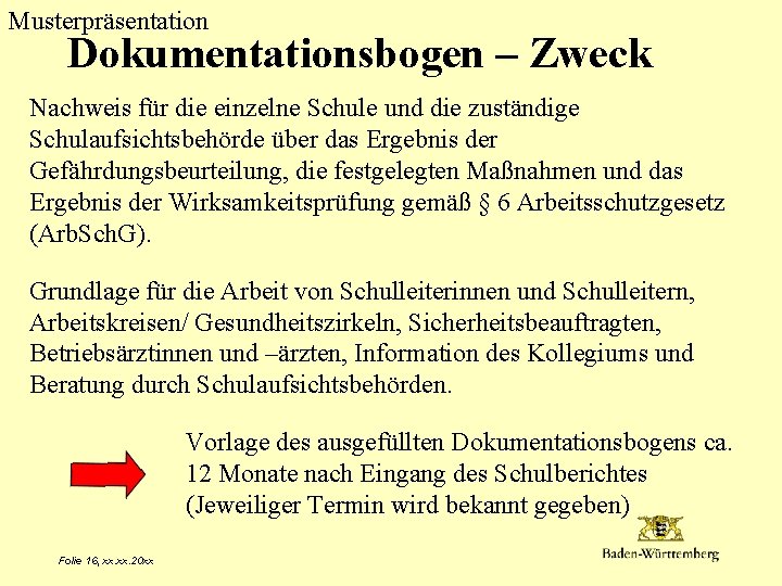 Musterpräsentation Dokumentationsbogen – Zweck Nachweis für die einzelne Schule und die zuständige Schulaufsichtsbehörde über