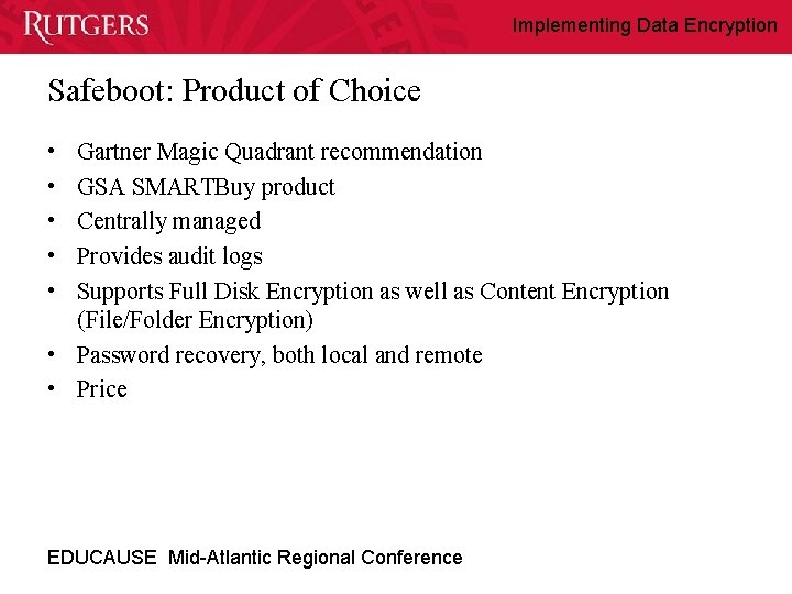 Implementing Data Encryption Safeboot: Product of Choice • • • Gartner Magic Quadrant recommendation