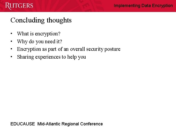 Implementing Data Encryption Concluding thoughts • • What is encryption? Why do you need