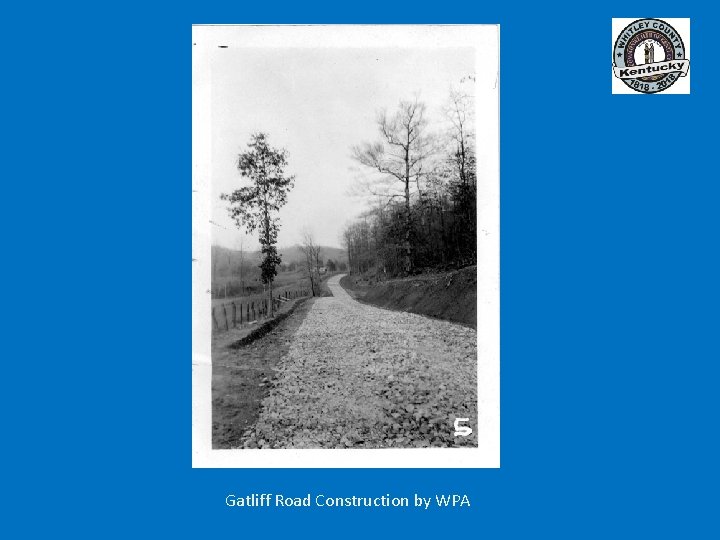 Gatliff Road Construction by WPA 
