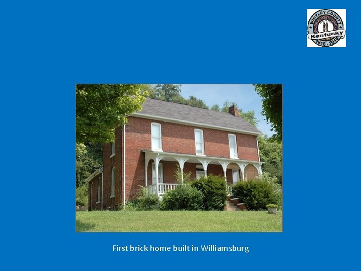 First brick home built in Williamsburg 