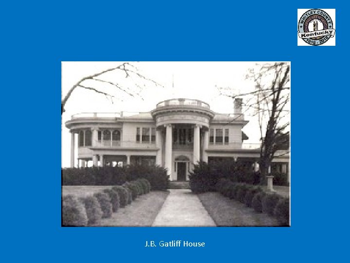 J. B. Gatliff House 