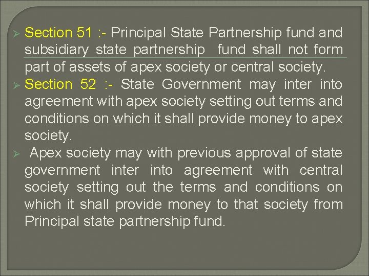 Section 51 : - Principal State Partnership fund and subsidiary state partnership fund shall