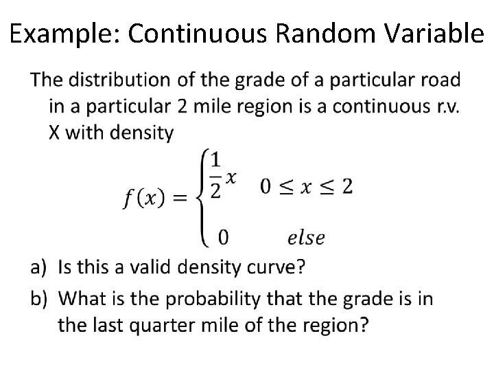 Example: Continuous Random Variable • Example: Continuous Random Variable •