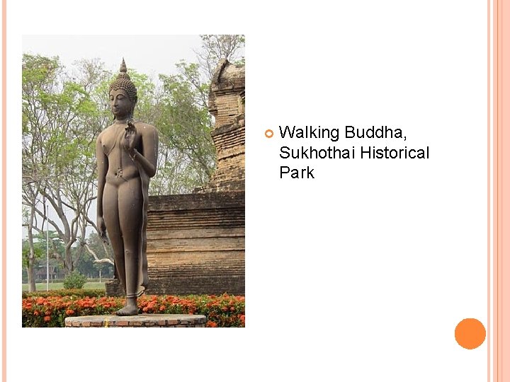  Walking Buddha, Sukhothai Historical Park 