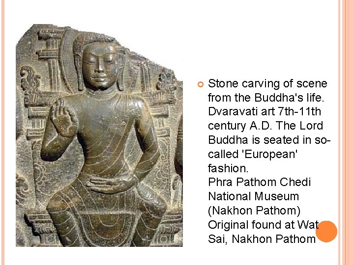  Stone carving of scene from the Buddha's life. Dvaravati art 7 th-11 th