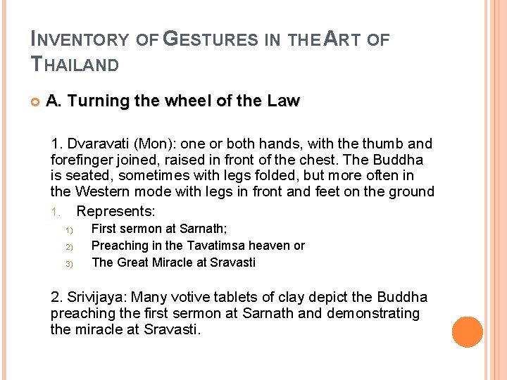 INVENTORY OF GESTURES IN THE ART OF THAILAND A. Turning the wheel of the