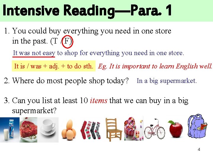 Intensive Reading—Para. 1 1. You could buy everything you need in one store in
