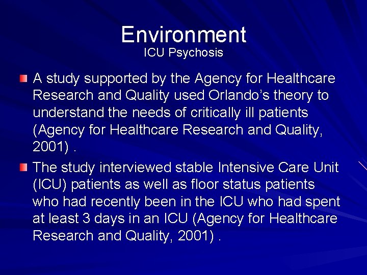 Environment ICU Psychosis A study supported by the Agency for Healthcare Research and Quality