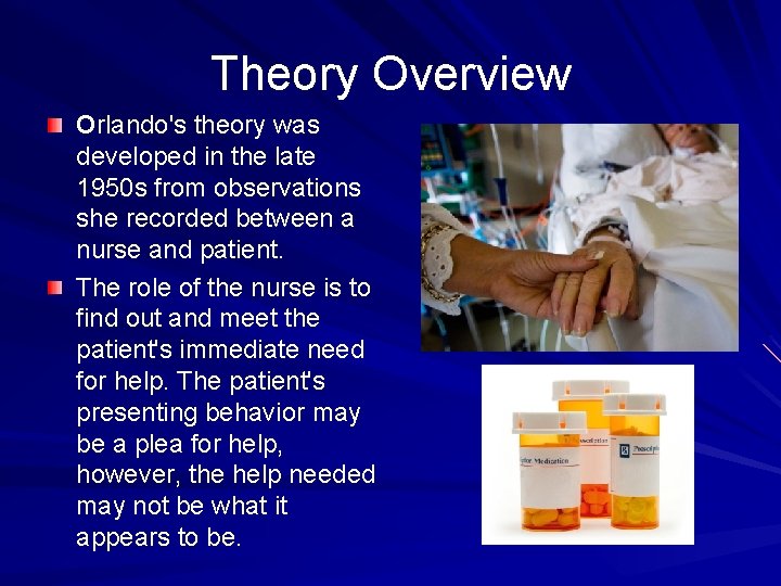 Theory Overview Orlando's theory was developed in the late 1950 s from observations she