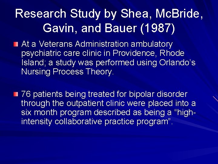 Research Study by Shea, Mc. Bride, Gavin, and Bauer (1987) At a Veterans Administration