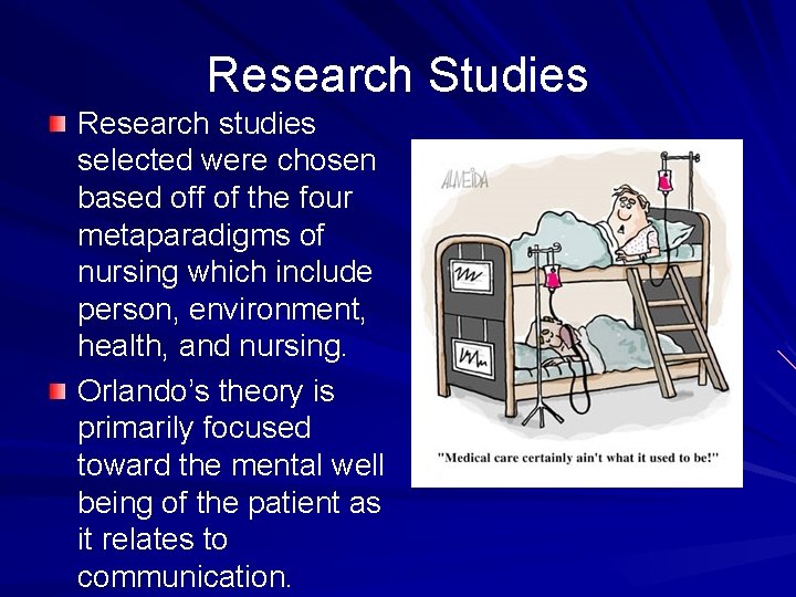 Research Studies Research studies selected were chosen based off of the four metaparadigms of