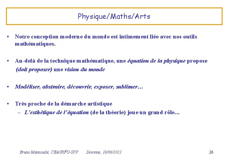 Physique/Maths/Arts • Notre conception moderne du monde est intimement liée avec nos outils mathématiques.