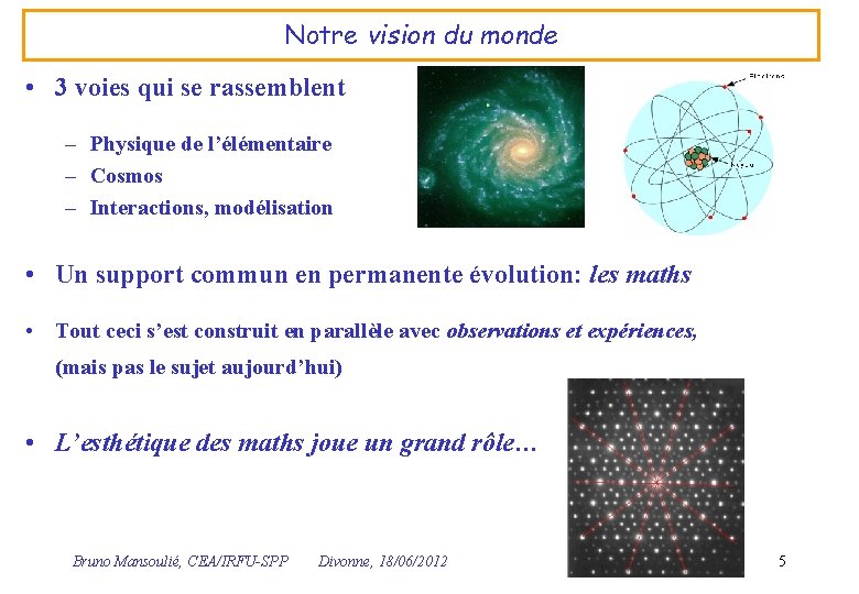 Notre vision du monde • 3 voies qui se rassemblent – Physique de l’élémentaire